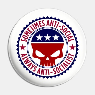 Sometimes Anti-social Always Anti-Socialist Pin