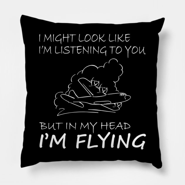 IN MY HEAD I'M FLYING - PILOT SOUL Pillow by Pannolinno