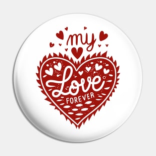 My Love Forever Pin