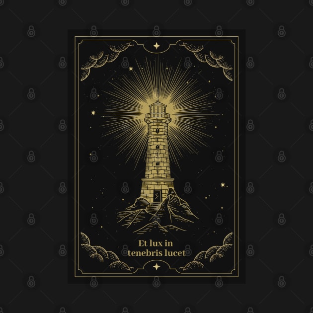 Et Lux In Tenebris Lucet - Light house - stoic quote by Obey Yourself Now