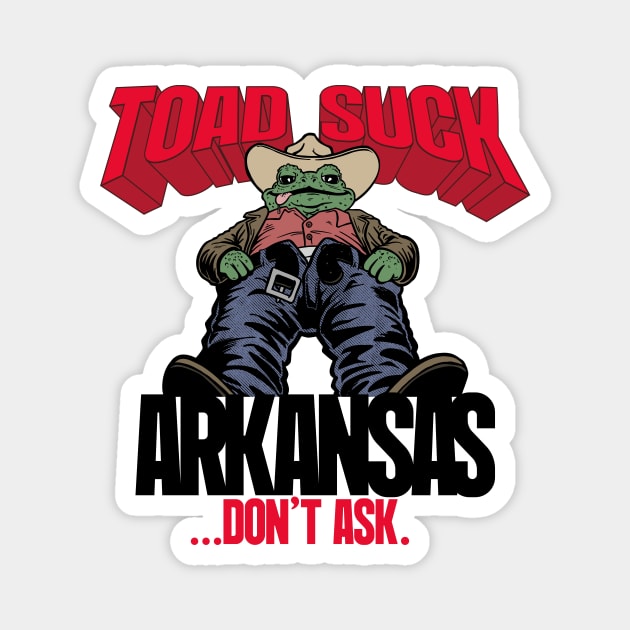 Toad Suck - Don't Ask Magnet by rt-shirts