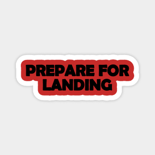 Prepare for landing Black Design Magnet