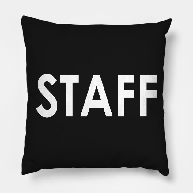 STAFF WORK EVENTS SECURITY T SHIRT Pillow by Luckythelab