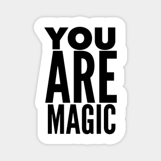 You Are Magic Magnet