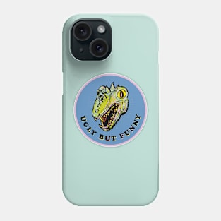 Ugly but Funny and Feral! Phone Case