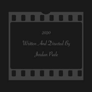 2020 Written and Directed By Jordan Peele T-Shirt
