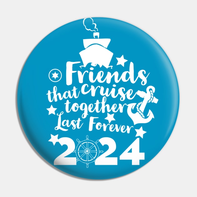 Friends that Cruise Together Last Forever 2024 Pin by Shell Photo & Design