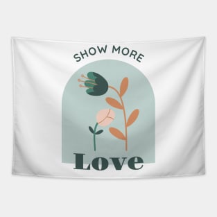 Show more love Tapestry