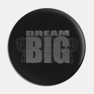 Dream Big Pin