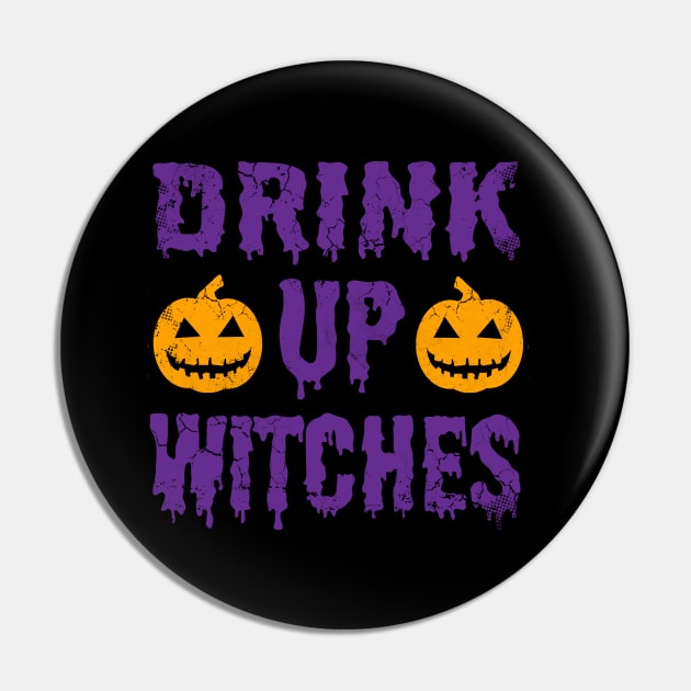 Drink Up Witches Halloween Pin by E