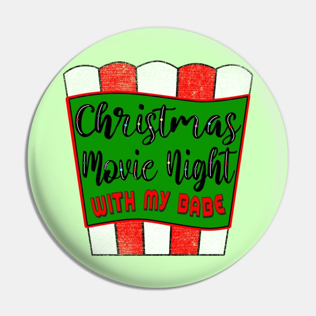 Christmas Movie Night with my Babe Pin by Blended Designs