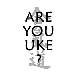 Are you uke? T-Shirt