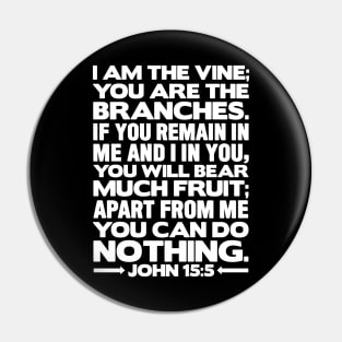 John 15:5 I Am The Vine Pin