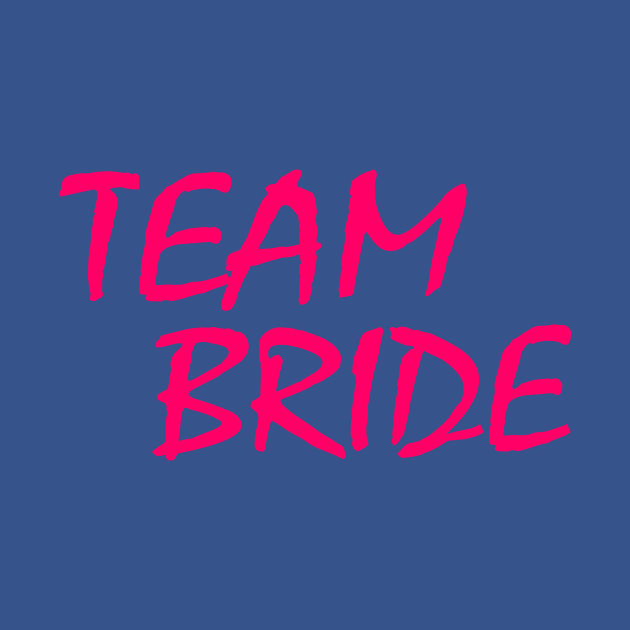 Disover Team Bride - Team Bride - T-Shirt