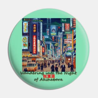 Japan Wandering into the Night of Akihabara Tokyo by Kana Kanjin Pin