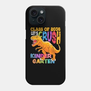 Ready To Crush Kindergarten 2036 Dinosaur Back to School Phone Case