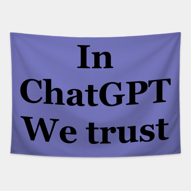 In ChatGPT we trust Tapestry by Srichusa