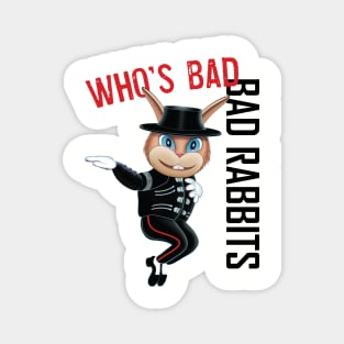 Who's Bad Rabbit Magnet