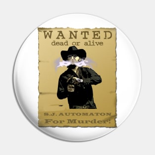 S.J. Automaton Wanted Poster #2 Pin