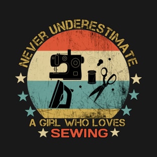 Never Underestimate A Girl Who Loves Sewing T-Shirt