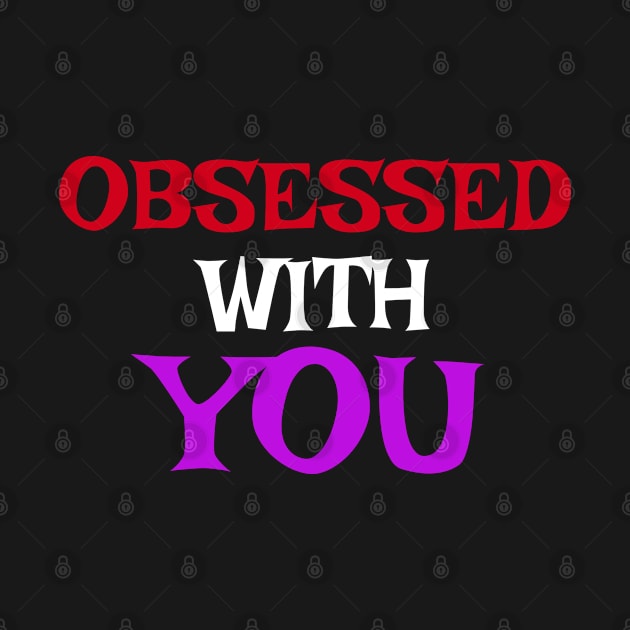 Obsessed With You by BEYOUND AND WEAR 