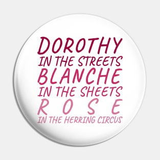 Be a Dorothy. And a Blanche. Maybe Not a Rose... Pin