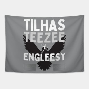 Tilhas Teezee fil' Engleesy Tapestry