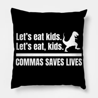 Commas Save Lives Pillow