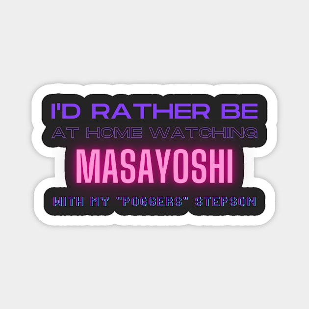 Masayoshi poggers stepson twitch youtube content creator Magnet by LWSA