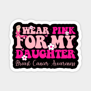 Pink For My Daughter With Typography Style Breast Cancer Magnet