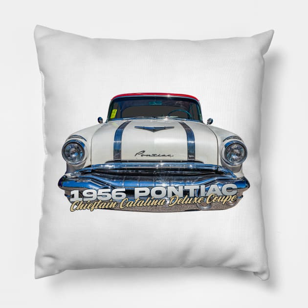 1956 Pontiac Chieftain Catalina Deluxe Coupe Pillow by Gestalt Imagery