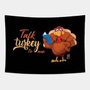 Talk Turkey To Me - Happy Thanksgiving Day - Party Holiday Tapestry