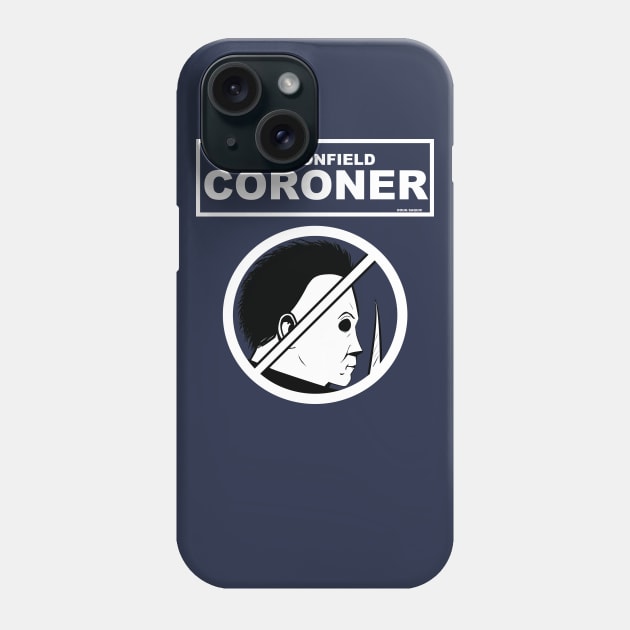 Halloween Haddonfield Coroner Phone Case by DougSQ