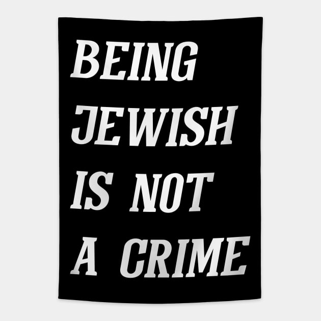 Being Jewish Is Not A Crime (White) Tapestry by Graograman