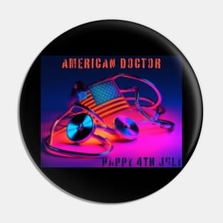 American Medic, american doctor, nurse, 4th july, neon Pin