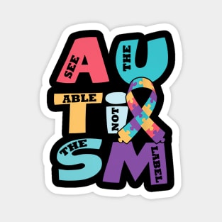 See The Able Not See The Label Autism Awareness Magnet