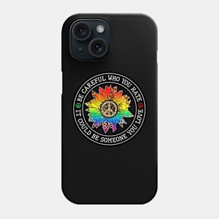 Who You  It Could Be Someone You Love LGBT Phone Case