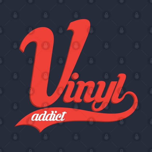 Vinyl Addict by modernistdesign