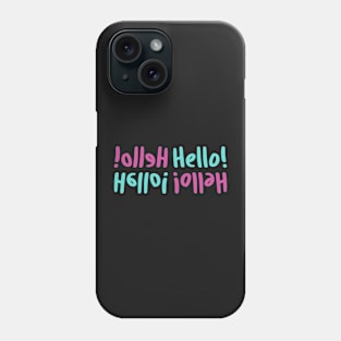 Hello! Phone Case