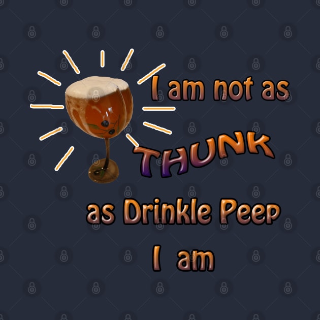 I Am Not As Drunk As People Think I Am by DougB