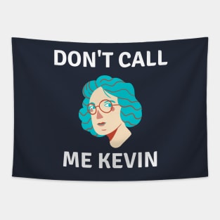 Call Me Kevin Tapestry