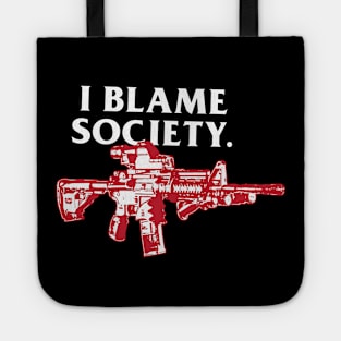 i blame society Tote