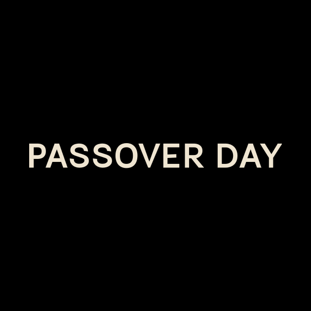 Passover Day On This Day Perfect Day by TV Dinners