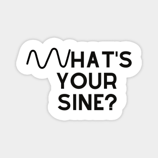 What's Your Sine? Magnet