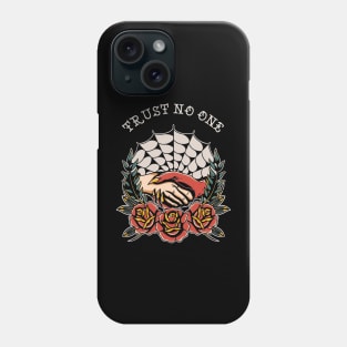 Trust no one Phone Case