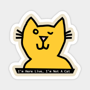 I'm Not a Cat says Meme Cat winking Magnet