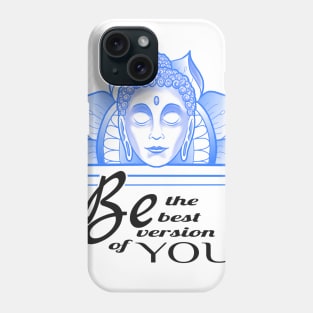 Motivational Buddha quote Phone Case