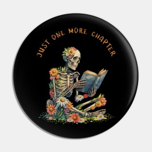 Just  More Chapter, Reading books, flowers growing from skeleton, Book Sticker, bookworm gift for reader,student gift, lover books Pin