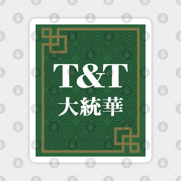 T&T Supermarket Logo Magnet by CrystalClods