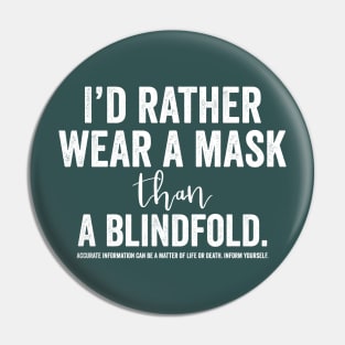 I’d Rather Wear a Mask Than a Blindfold Pin